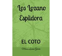El Coto. Los Lozano Espíldora: El Coto