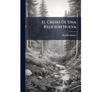 El Credo De Una Religion Nueva