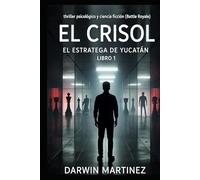 El Crisol: Libro 1: El Estratega de Yucatán