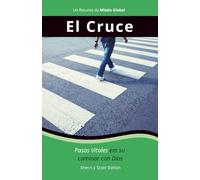 El Cruce: Pasos Vitales en su caminar con Dios