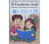 El Cuaderno Azul: Educación Financiera Para Niños
