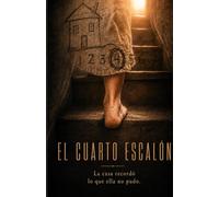 El Cuarto Escalón: Una novela