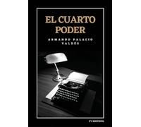 El cuarto poder: Edición integral