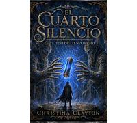 El Cuarto Silencio: El Tejido de lo No Dicho