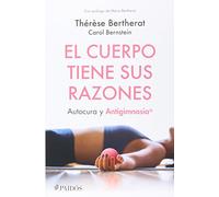 El cuerpo tiene sus razones