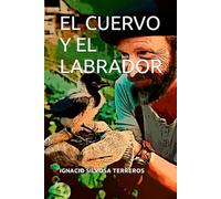 EL CUERVO Y EL LABRADOR