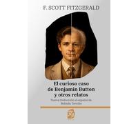 El curioso caso de Benjamin Button y otros relatos: Nueva traducción al español: 65