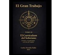 EL CURRICULUM DEL SOBERANO: TOMO III, TRIVIUM y CUADRIVIUM