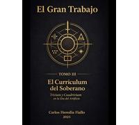 EL CURRICULUM DEL SOBERANO: TOMO III, TRIVIUM y CUADRIVIUM