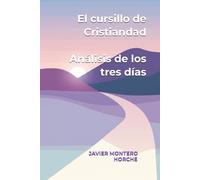 El cursillo de Cristiandad: Análisis de los tres días