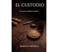 El Custodio: Una novela de maldiciones heredadas