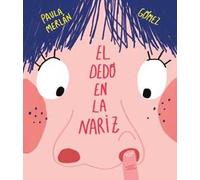 El dedo en la nariz. Ediz. a colori
