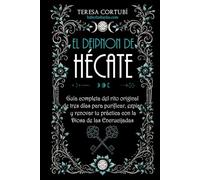 El Deipnon de Hécate: Guía completa del rito original de tres días para purificar, expiar y renovar tu práctica con la Diosa de las Encrucijadas