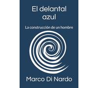 El delantal azul: La construcción de un hombre