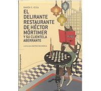 El delirante restaurante de Héctor Mortimer y su clientela aberrante: 15