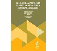 El derecho a la protección de datos en la encrucijada: Transparencia y lucha contra la corrupción en la era algorítmica