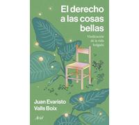 El derecho a las cosas bellas: Vindicación de la vida holgada