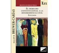 EL DERECHO CONSTITUCIONAL A LA DESOBEDIENCIA CIVIL. Estudios: Aplicación e...