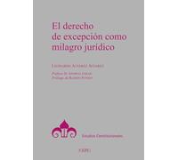 El derecho de excepción como milagro jurídico