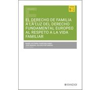 El Derecho de Familia a la luz del derecho fundamental europeo al respeto a la vida familiar