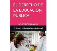EL DERECHO DE LA EDUCACIÓN PUBLICA: DE GESTIÓN PRIVADA