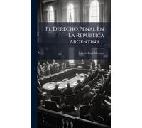 El Derecho Penal En La Repðblica Argentina ...
