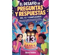 El desafío de preguntas y respuestas del 13.º cumpleaños: Datos curiosos, juegos para estimular la mente y cuestionarios ideales para fiestas de adolescentes