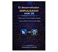 El desarrollador impulsado por IA: Cómo usar Cursor, Claude y Copilot para codificar 10 veces más rápido