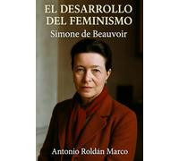 EL DESARROLLO DEL FEMINISMO: Simone de Beauvoir