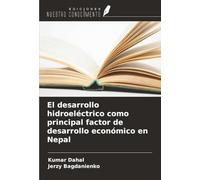 El desarrollo hidroeléctrico como principal factor de desarrollo económico en Nepal