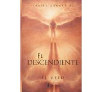 EL DESCENDIENTE: Volumen 1: El velo