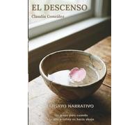 El Descenso: Un mapa para cuando la única salida es hacia abajo