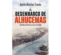 El desembarco de Alhucemas: 100 años después del día D de España