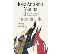 El deseo interminable: Las claves emocionales de la historia