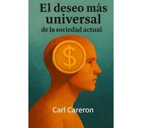 El deseo más universal de la sociedad actual