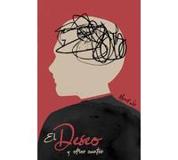 El Deseo y otros cuentos