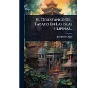 El Desestanco Del Tabaco En Las Islas Filipinas...