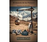 El desierto de los Pirineos: Historias con dirección, pero sin sentido