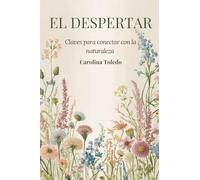 EL DESPERTAR: Claves para conectar con la naturaleza