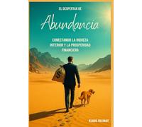 El despertar de Abundancia: Conectando la riqueza interior y la prosperidad financiera
