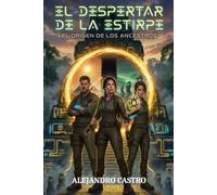 EL DESPERTAR DE LA ESTIRPE: El origen de los ancestros