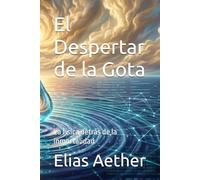 El Despertar de la Gota: La física detrás de la inmortalidad