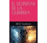 EL DESPERTAR DE LA GUERRERA
