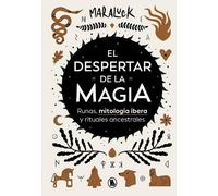 El despertar de la magia: Runas, mitología ibera y rituales a (Copertina rigida)