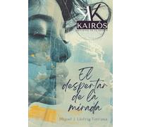 El despertar de la mirada: Kairós: Reflejos de tu espejo (1)