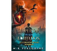 El Despertar de los Exiliados: El Corazón de la Oscuridad