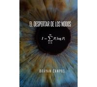 El Despertar de los Nodos, Una exploración de la conciencia cósmica: Literatura mística - Realidad cuántica - Exploración cósmica