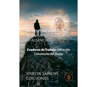 El Despertar del Alma: Sanar el Duelo y la Ausencia