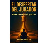 EL DESPERTAR DEL JUGADOR: Entre la sombra y la luz