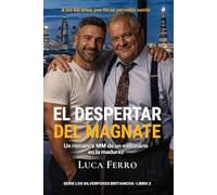 EL DESPERTAR DEL MAGNATE: Un romance MM de un millonario en la madurez